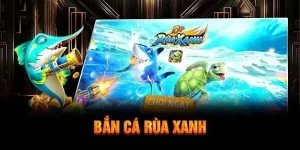 bắn cá rùa xanh